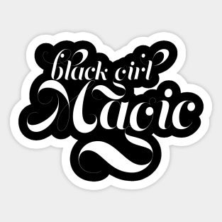 Black Girl Magic, for proud African Americans and people of color. Sticker